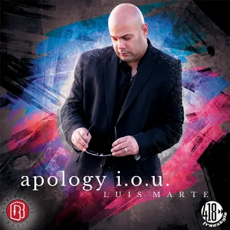 Apology I.O.U. by Luis Marte