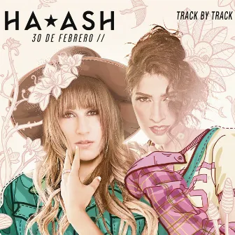 30 de Febrero (Track by Track Comentary) by Ha*Ash