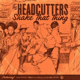 Shake That Thing by The Headcutters