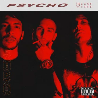 Psycho by Comehere