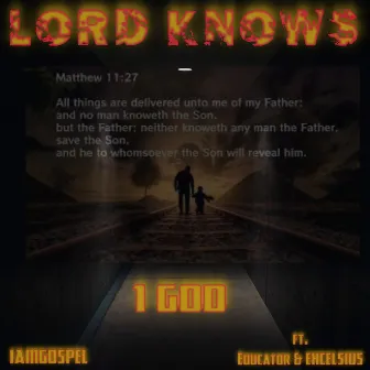 Lord Knows by 1 God