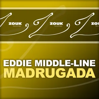 Madrugada by Eddie Middle-Line