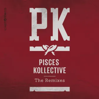 The Remixes by Pisces Kollective