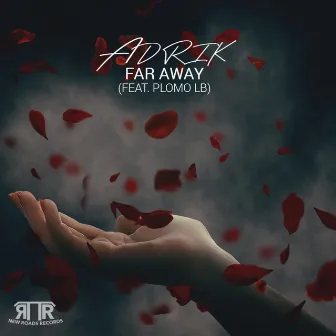 Far Away by Adrik