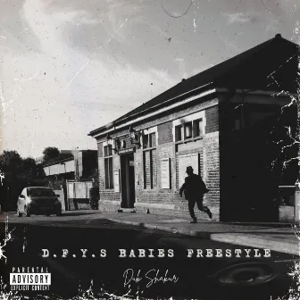 D.F.Y.S Babies (Freestyle) by Dub Shakur