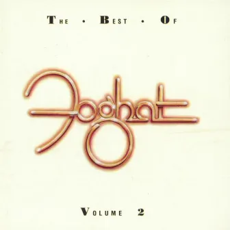 The Best of Foghat, Vol 2 by Foghat