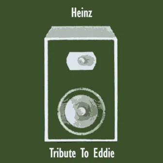 Tribute To Eddie by Heinz