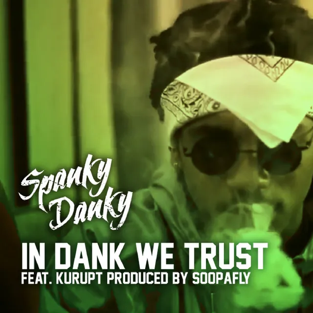 In Dank We Trust (feat. Kurupt)