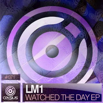 Watched The Day EP by LM1