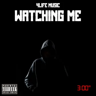 Watching Me by 4life Music