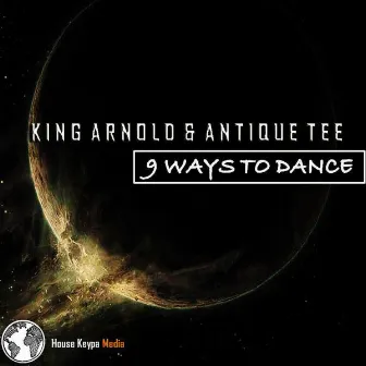 9 Ways To Dance by Antique Tee