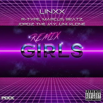 Girls (Remix) by Linxx