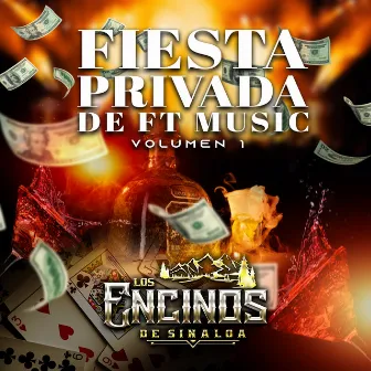 Fiesta Privada De FT Music Volumen 1 by Los Encinos De Sinaloa