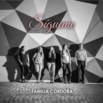 Sígueme by Familia Cordoba