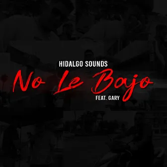 No Le Bajo by Loudnezz