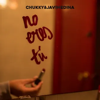 No Eres Tú by Chukky