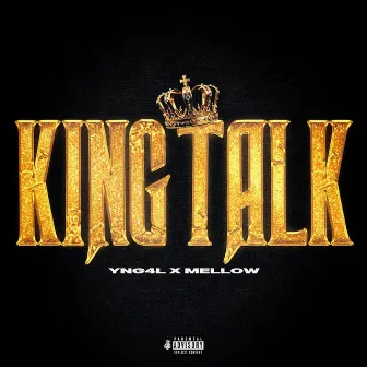 King Talk by MellowThaMan