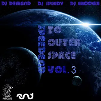 SpeedEND To Outer Space Vol. 3 by DJ Speedy