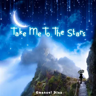 Take Me to the Stars by Emanuel Diaz