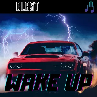 Wake Up by Blast