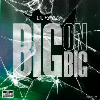 Big On Big by Lil Mexico