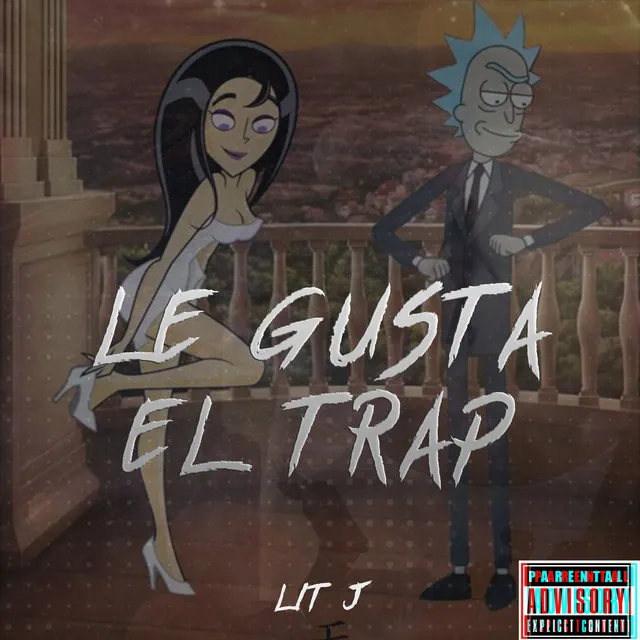 Le Gusta el Trap