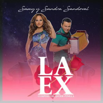 La Ex by Samy y Sandra Sandoval