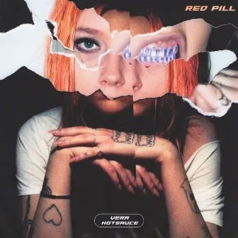 Red Pill by Vera Hotsauce