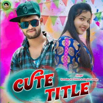 Cute Title by Depita Swain