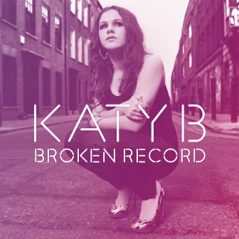 Broken Record Remixes by Katy B