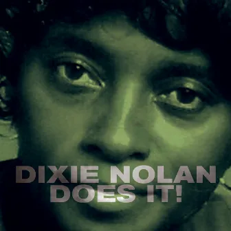 Dixie Nolan Does it! by Irene Scruggs