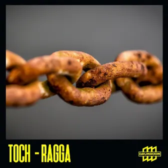 Ragga by Toch