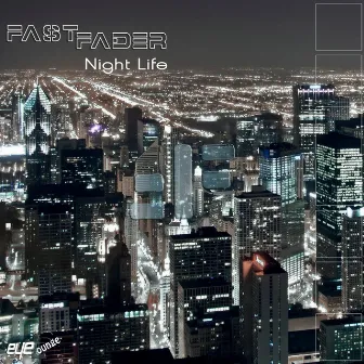 Night Life by Fast Fader