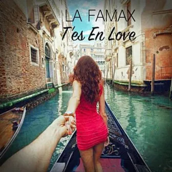 T'es en love by La Famax