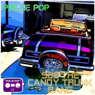 See The Candy Trunk Bang by Pollie Pop