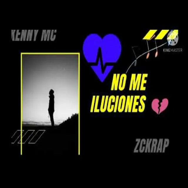 No me iluciones Kenny mcy zckrap