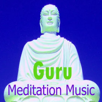 Meditation Music by Guru