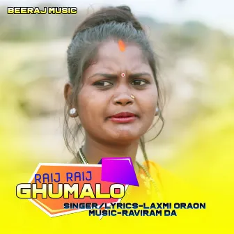 Raij Raij Ghumalo by Laxmi Oraon