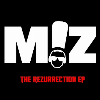 The Rezurrection - EP by MZ