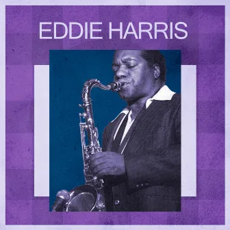 Presenting Eddie Harris by Eddie Harris