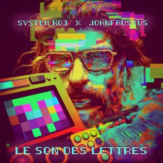 Le Son des Lettres by Johnfaustus