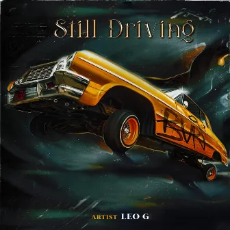 Still Driving by Leo G