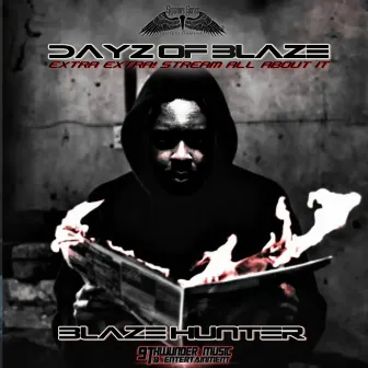 Dayz Of Blaze: Extra Extra! Stream All About It by Blaze Hunter