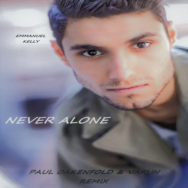 Never Alone - Remix by Paul Oakenfold & Varun