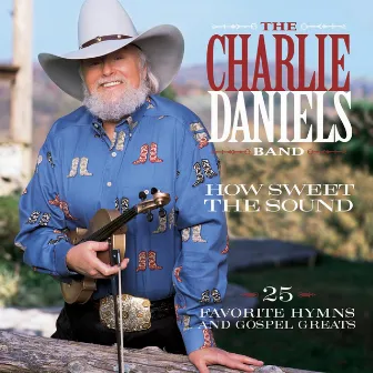 How Sweet The Sound by Charlie Daniels