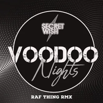 Voodoo Nights (Raf Thing Remix) by Secret Wish