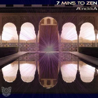 7 mins to Zen by Anekko