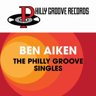 The Philly Groove Singles by Ben Aiken