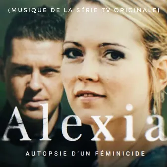 Alexia, autopsie d’un féminicide (Musique de la série tv originale) by Damien Fleau