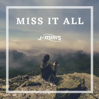 MISS IT ALL (Radio Edit) by J-MARS